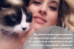 Kao i dosad, uvijek ću podupirati akcije koje izravno pomažu životinjama. Psi i mačke već su dugo u suživotu s nama, a njihova prekobrojnost i nekontrolirano razmnožavanje dovode do brojnih smrti koje možemo spriječiti. Projekt kastracija životinja na